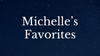 Michelle's Favorites