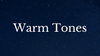 Warm Tones